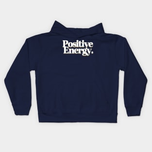 Positive Energy - Retro Typographic Font Design Kids Hoodie